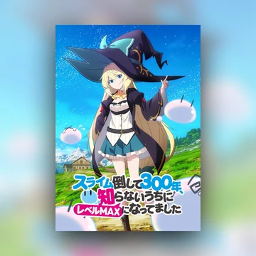 i've Been Killing Slimes for 300 Year and Maxed Out My Level - Poszter